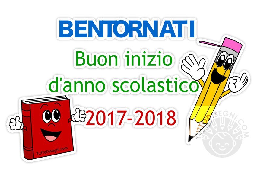 Bentornati Anno Scolastico 2017 - 2018