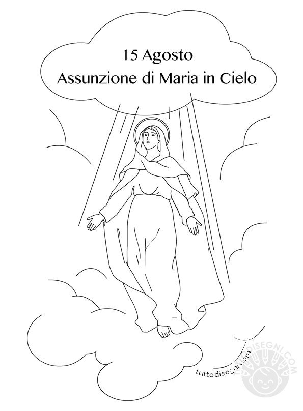 15 Agosto  Assunzione di Maria in Cielo